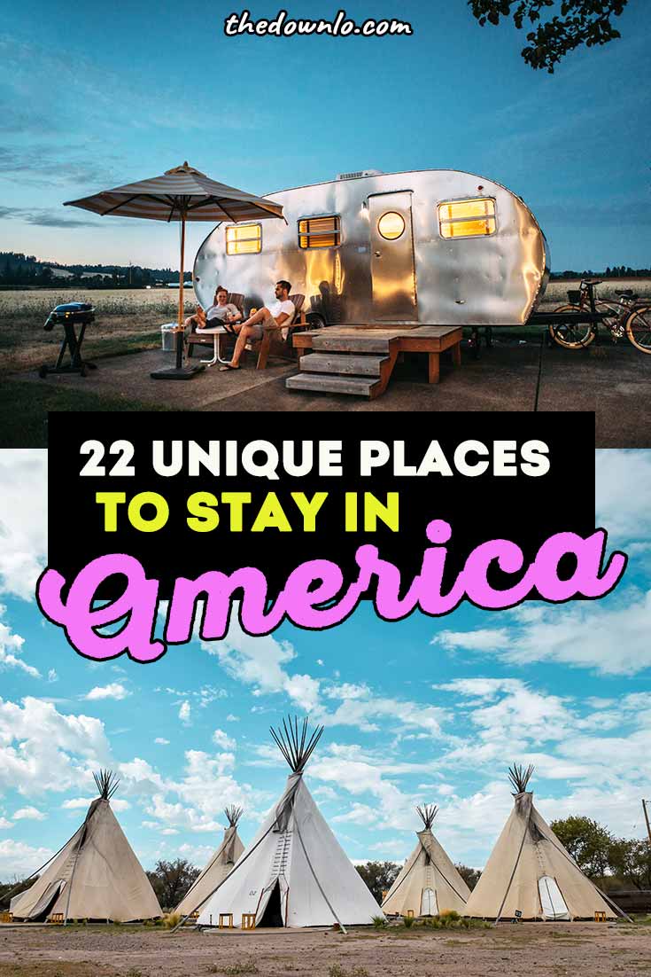 22 Unusual Places To Stay In America That Are Definitely Not Your ...