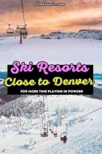 Planning a Colorado ski or snowboard trip or Denver winter getaway? Check out the closest (and best) ski resorts to Denver for all your snow filled, powder day fun. Here's how to enjoy a bucket list family vacation in the Rocky Mountains without wasting hours in the car. #colorado #denver #winter #usa #america #ski