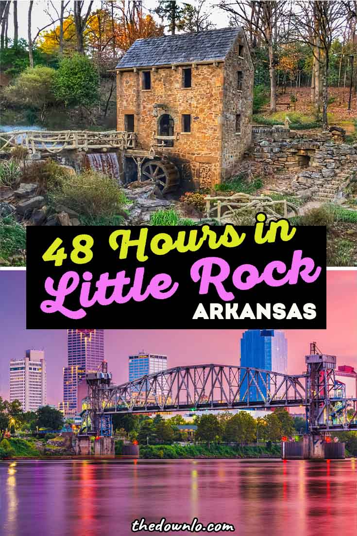 The Best Things to Do in Little Rock AR: From the Nature to the Food