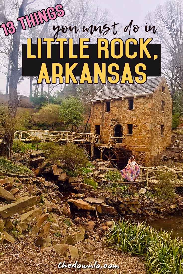 The Best Things to Do in Little Rock AR From the Nature to the Food