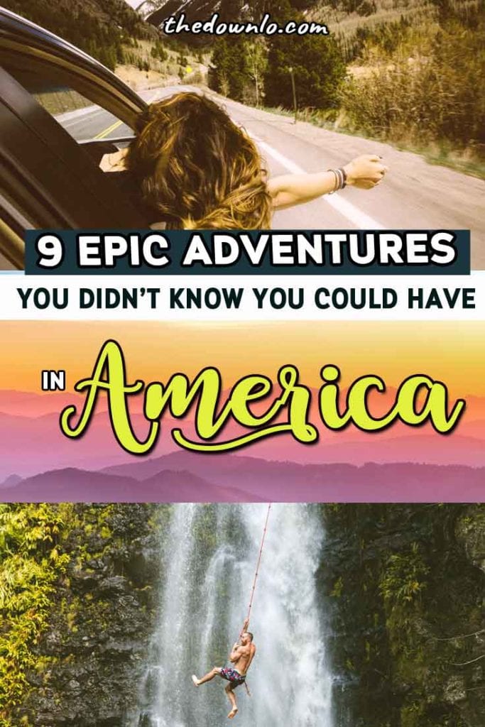 Grand American Adventures you had No Idea Existed in America