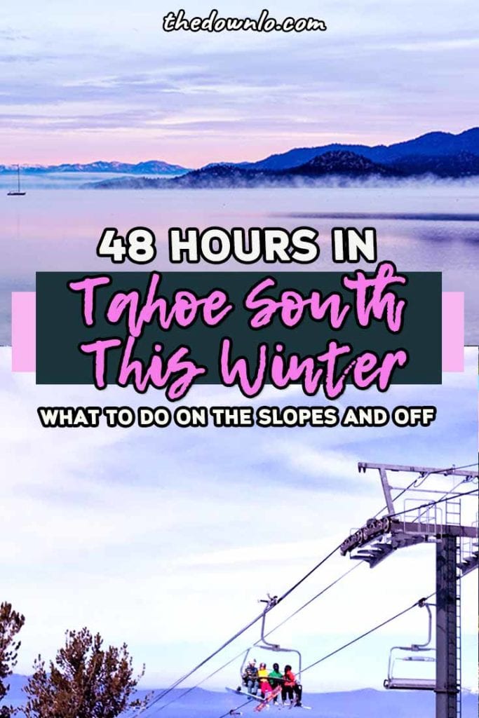 Things to do in South Lake Tahoe this Winter. Where to ski (Heavenly), eat, nightlife, hike and play for a girls weekend, couples getaway or with kids. The ultimate restaurant and Instagram photography guide for pictures and food from snow to Emerald Bay and activities downtown and what to do on the trails. #nevada #tahoe #tahoesouth #laketahoe #wintertravel #winter