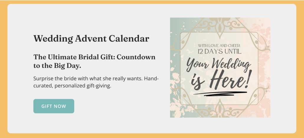 Wedding Advent Calendar | Bridal Countdown Calendar
The ultimate bridal gift, a wedding advent calendar to countdown to the "I Do." Surprise the bride with gifts she really wants.